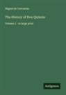 Miguel de Cervantes - The History of Don Quixote
