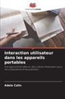 Adela Calin - Interaction utilisateur dans les appareils portables