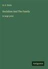 H. G. Wells - Socialism And The Family