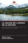 Carlos Guilherme, Adilton Pedro - LA VALEUR DE L'AMOUR DE LA NATURE