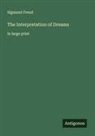 Sigmund Freud - The Interpretation of Dreams