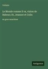 Voltaire - Le Monde comme il va, vision de Babouc; Et, Jeannot et Colin