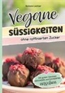 Barbara Lachner - Vegane Süssigkeiten ohne raffinierten Zucker