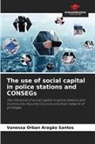 Vanessa Orban Aragão Santos - The use of social capital in police stations and CONSEGs