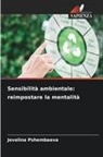 Jevelina Pshembaeva - Sensibilità ambientale: reimpostare la mentalità