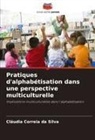 Cláudia Correia da Silva - Pratiques d'alphabétisation dans une perspective multiculturelle