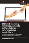 Bettina Pongruber - Blended learning nell'insegnamento dell'assistenza infermieristica domiciliare