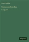 Honoré de Balzac - Unconscious Comedians