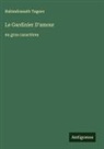 Rabindranath Tagore - Le Gardinier D'amour