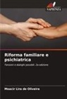 Moacir Lira de Oliveira - Riforma familiare e psichiatrica