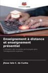 Jhose Iale C. da Cunha - Enseignement à distance et enseignement présentiel