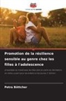 Petra Böttcher - Promotion de la résilience sensible au genre chez les filles à l'adolescence
