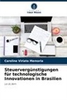 Caroline Viriato Memoria - Steuervergünstigungen für technologische Innovationen in Brasilien