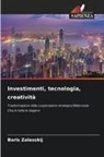 Boris Zalesskij - Investimenti, tecnologia, creatività