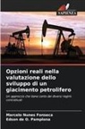 Marcelo Nunes Fonseca, Edson de O. Pamplona - Opzioni reali nella valutazione dello sviluppo di un giacimento petrolifero