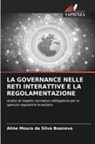 Aline Moura Da Silva Boanova - LA GOVERNANCE NELLE RETI INTERATTIVE E LA REGOLAMENTAZIONE