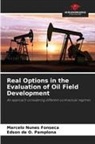 Marcelo Nunes Fonseca, Edson de O. Pamplona - Real Options in the Evaluation of Oil Field Development