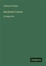 Anthony Trollope - Barchester Towers