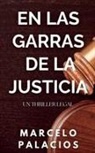 Marcelo Palacios - En las Garras de la Justicia