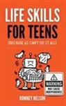 Romney Nelson - Life Skills for Teens - Because AI Can't Do It All