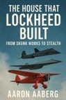 Aaron Aaberg - The House That Lockheed Built