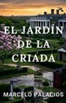 Marcelo Palacios - El Jardín de la Criada
