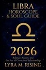 Lyra M. Rising - Libra Horoscope & Soul Guide for 2026