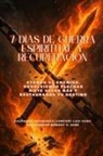 Zacharias Godseagle, Ambassador Monday O. Ogbe, Comfort Ladi Ogbe - 7 DÍAS DE GUERRA ESPIRITUAL Y RECUPERACIÓN - Atando al enemigo, devolviendo flechas siete veces más y restaurando tu destino