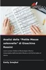 Emily Smejkal - Analisi della "Petite Messe solennelle" di Gioachino Rossini