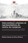 Melissa Ramos da Silva Oliveira - Interventions urbaines et représentations du centre de Campinas