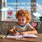 Dan Allen - Sharing My Story