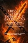 Zacharias Godseagle, Ambassador Monday O. Ogbe, Comfort Ladi Ogbe - 7 DIAS DE GUERRA ESPIRITUAL E RECUPERAÇÃO - Amarrando o inimigo, devolvendo flechas sete vezes maiores e restaurando seu destino