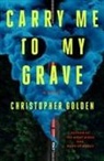 Christopher Golden - Carry Me to My Grave