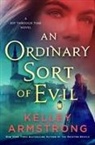 Kelley Armstrong - An Ordinary Sort of Evil