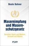 Beate Bahner - Masernimpfung und Masernschutzgesetz