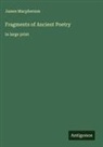 James Macpherson - Fragments of Ancient Poetry