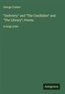 George Crabbe - "Inebriety" and "The Candidate" and "The Library"; Poems