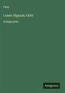 Plato - Lesser Hippias; Crito