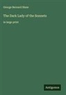 George Bernard Shaw - The Dark Lady of the Sonnets