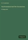 D. H. Lawrence - Psychoanalysis And The Unconscious