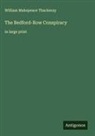 William Makepeace Thackeray - The Bedford-Row Conspiracy