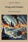 Leo N Tolstoi, Leo N. Tolstoi, André Graf - Krieg und Frieden - Gekürzt