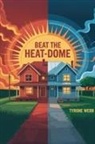 Tyrone Webb - Beat the Heat-Dome