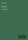 Xenophon - Agesilaus