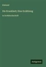 Klabund - Die Krankheit; Eine Erzählung