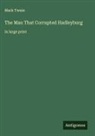 Mark Twain - The Man That Corrupted Hadleyburg