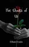 Evans - The Ghosts of Us
