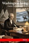 Charles Dudley Warner - Washington Irving