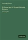 George Macdonald - St. George and St. Michael; Historical Romance