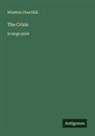 Winston Churchill - The Crisis
